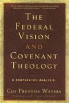 Federal Vision & Covenant Theology